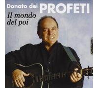 Donato Dei Profeti - Il Mondo Del Poi [Import]