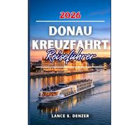 DONAU KREUZFAHRT REISEFÜHRER 2026