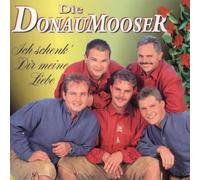 Donaumooser,die - Ich Schenk' Dir Meine Liebe [Import]