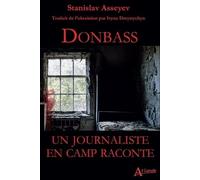 Donbass : un journaliste en camp raconte