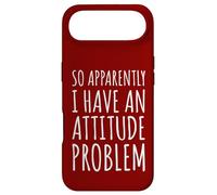Donc apparemment, J'Ai Un problème d'attitude - Sarcastic Funny Coque pour iPhone Air