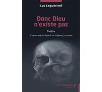 Donc Dieu n’existe pas Luc Leguerinel (Auteur)