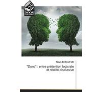 Donc" : Entre Prétention Logiciste Et Réalité Discursive