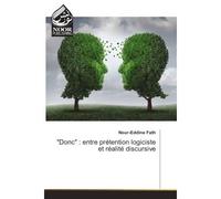 Donc : entre pretention logiciste et realite discursive - Nour-Eddine Fath - Noor Publishing - broché - Etude