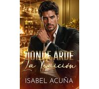 Donde arde la traición: El secreto de un hombre. Un amor imposible. Un deber inquebrantable.