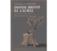 Donde Brotó El Laurel Carnes, Luisa (Auteur)