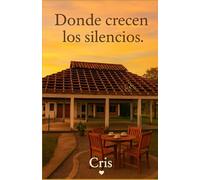 Donde crecen los silencios