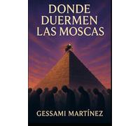 DONDE DUERMEN LAS MOSCAS