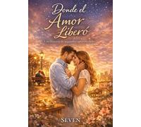 Donde el Amor Libero Emma y Miguel: Una historia de segundas oportunidades