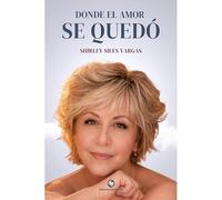 Donde el amor se quedó