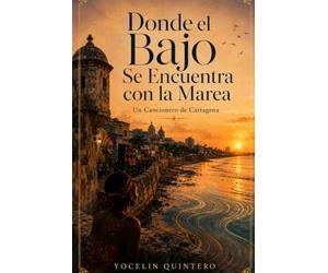 Donde el Bajo Se Encuentra con la Marea: Un Cancionero de Cartagena