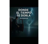 DONDE EL TIEMPO SE DOBLA