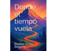 Donde el tiempo vuela
