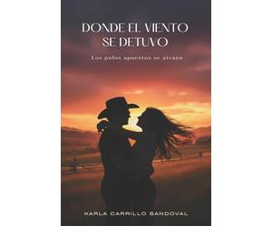 Donde el viento se detuvo: Los polos opuestos se atraen