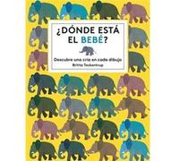 ¿Donde Esta El Beb? Teckentrup, Britta (Auteur)