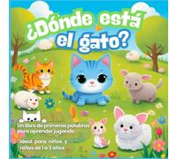 ¿Dónde está el gato?: Un libro de aprendizaje temprano y diversión para peques de 1 a 3 años