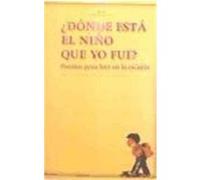 ¿Dónde está el niño que yo fui?