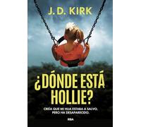 ¿Dónde está Hollie?: Creía que mi hija estaba a salvo, pero ha desaparecido