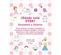 ¿Dónde está KYRA? Encuentra y Colorea: Kira se disfraza y juega al escondite en mundos de fantasía con Hadas, Princesas, Monstruos y más, mientras los peques colorean y se divierten aprendiendo