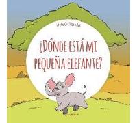 ¿Dónde Está Mi Pequeña Elefante?