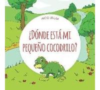¿Dónde Está Mi Pequeño Cocodrilo?