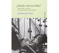 ¿Dónde está mi tribu? 7ª edición: Maternidad y crianza en una sociedad individualista