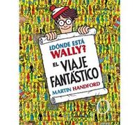 Donde esta Wally El viaje fantastico Wheres Waldo The Fantastic Journey by Martin Handford Martin Handford (Auteur)