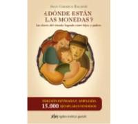 ¿Dónde están las monedas?: Las claves del vínculo logrado entre hijos y padres