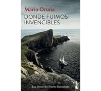 Donde fuimos invencibles: Los libros del Puerto Escondido 3