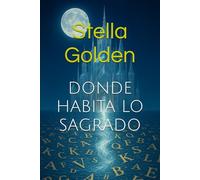 DONDE HABITA LO SAGRADO