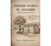 Donde Habita su Nombre: Memoria, Linaje y Reparación