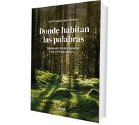Donde habitan las palabras: Poemas y reflexiones de un terapeuta