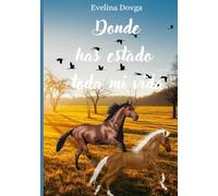 Donde has estado toda mi vida