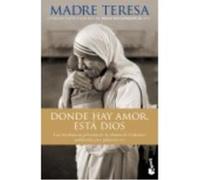 Donde Hay Amor, Está Dios - Madre Teresa de Calcuta (aut.), Núria Pujol Valls (tr.) Madre Teresa De Calcuta Aut , Núria Pujol Valls Tr (Auteur)
