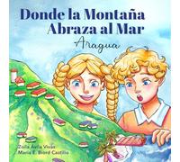 Donde la montaña abraza al mar: Aragua