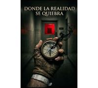 Donde la realidad se quiebra
