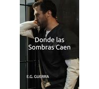 Donde las Sombras Caen: Una esposa, su amante fugitivo y aliados inesperados desvelan una vasta red de corrupción para derribar a un magnate todopoderoso.