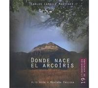 Dónde Nace El Arcoiris - [Livre en VO] Lamoile Martínez, Carlos (Auteur)