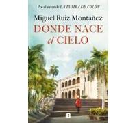 Donde Nace El Cielo / Where The Sky Is Born