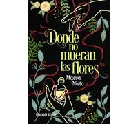 Donde no mueran las flores II Premio Famdom Books de novela juvenil - Maeva Nieto - Fandom Books - ebook (ePub) - Livre