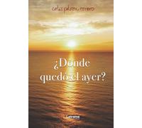 ¿Dónde quedó el ayer?