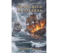 Donde ruge la Galerna: Una apasionante novela de suspense e historia ambientada en la costa de Cantabria. Descubre una trama de intriga, secretos del ... donde la verdad no puede seguir oculta.