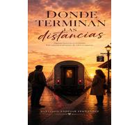 DONDE TERMINAN LAS DISTANCIAS