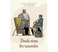 DONDE VIVEN LOS RECUERDOS: Proyecto interdisciplinar del IES Benicalap
