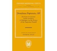 Dondinus Papiensis: Dyalogus De Potentia Summi Pontificis: a Dialogue on the Power of the Supreme Pontiff