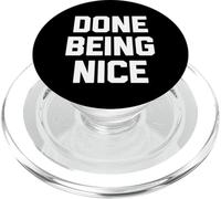 Done Being Nice - Saying Sarcastique Mignon Cool Fantaisie drôle PopSockets PopGrip pour MagSafe