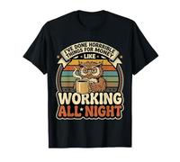 Done Horrible Things for Money Like Working Nights |- T-Shirt