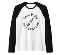 Done is The Best Feature - T-Shirt Cadeau motivant pour Les développeurs Manche Raglan