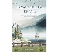 Done With the Drama: A Journal for Cutting Out Chaos and Choosing Yourself | Release Toxic People, Set Boundaries, and Find Peace