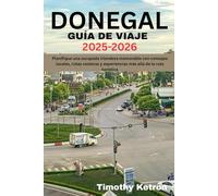 DONEGAL GUÍA DE VIAJE 2025-2026: Planifique una escapada irlandesa memorable con consejos locales, rutas costeras y experiencias más allá de la ruta turística